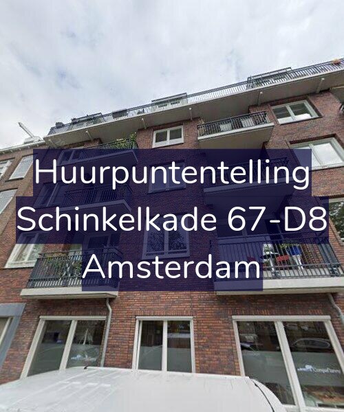 Foto gevel Huurpuntentelling voor Schinkelkade 67-D8, Amsterdam