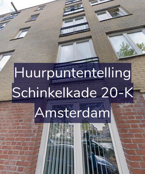 Foto gevel Huurpuntentelling voor Schinkelkade 20-K, Amsterdam