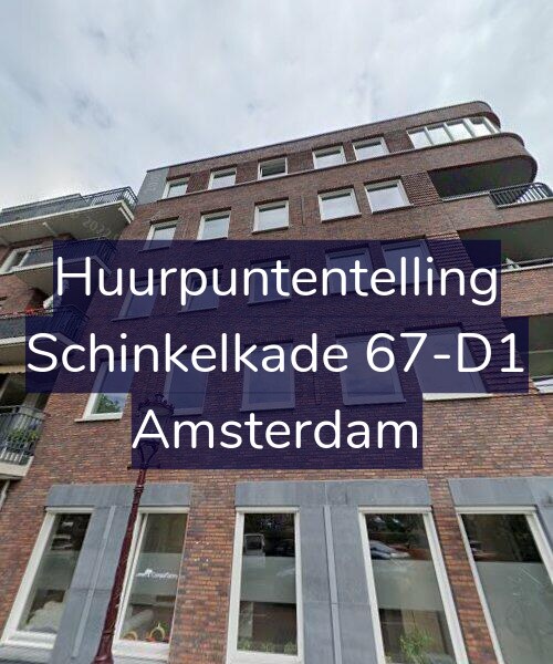 Foto gevel Huurpuntentelling voor Schinkelkade 67-D1, Amsterdam