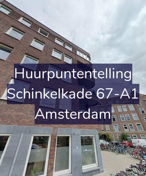 Foto gevel Huurpuntentelling voor Schinkelkade 67-A1, Amsterdam