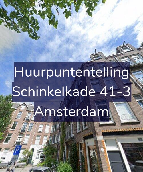 Foto gevel Huurpuntentelling voor Schinkelkade 41-3, Amsterdam