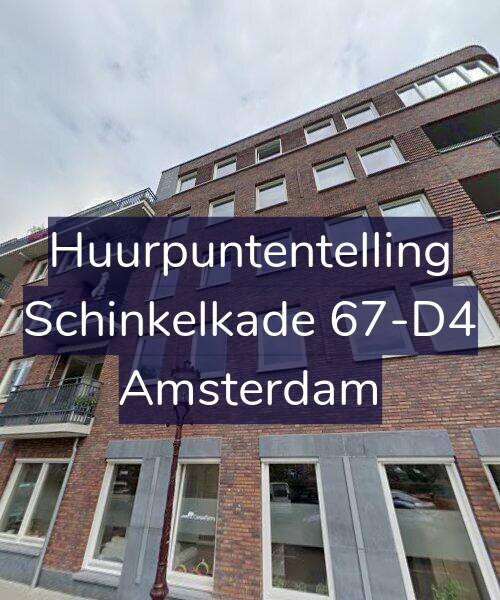 Foto gevel Huurpuntentelling voor Schinkelkade 67-D4, Amsterdam