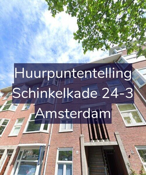 Foto gevel Huurpuntentelling voor Schinkelkade 24-3, Amsterdam