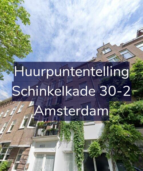 Foto gevel Huurpuntentelling voor Schinkelkade 30-2, Amsterdam