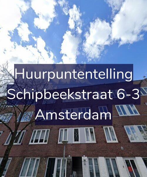 Foto gevel Huurpuntentelling voor Schipbeekstraat 6-3, Amsterdam