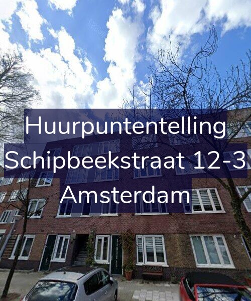 Foto gevel Huurpuntentelling voor Schipbeekstraat 12-3, Amsterdam