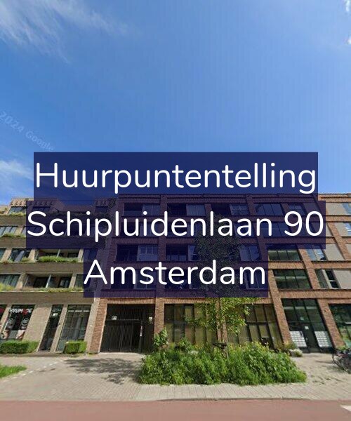 Foto gevel Huurpuntentelling voor Schipluidenlaan 90, Amsterdam