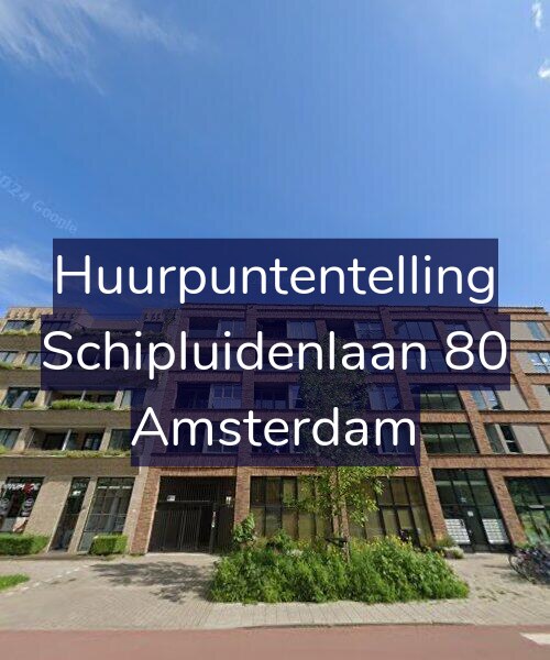 Foto gevel Huurpuntentelling voor Schipluidenlaan 80, Amsterdam