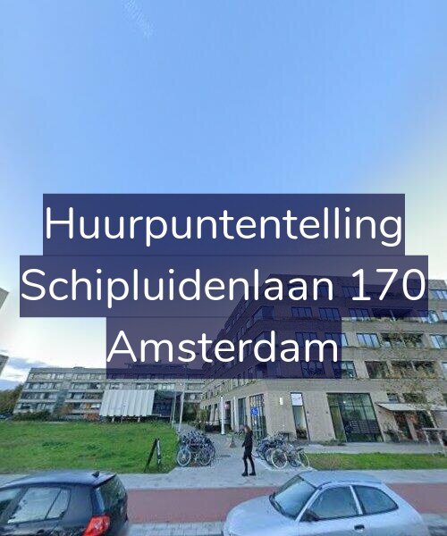 Foto gevel Huurpuntentelling voor Schipluidenlaan 170, Amsterdam