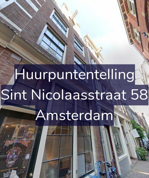 Foto gevel Huurpuntentelling voor Sint Nicolaasstraat 58, Amsterdam