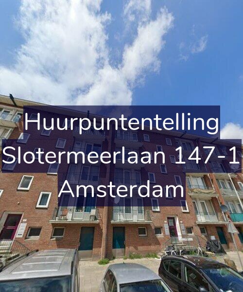 Foto gevel Huurpuntentelling voor Slotermeerlaan 147-1, Amsterdam