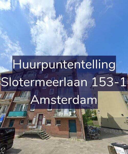 Foto gevel Huurpuntentelling voor Slotermeerlaan 153-1, Amsterdam