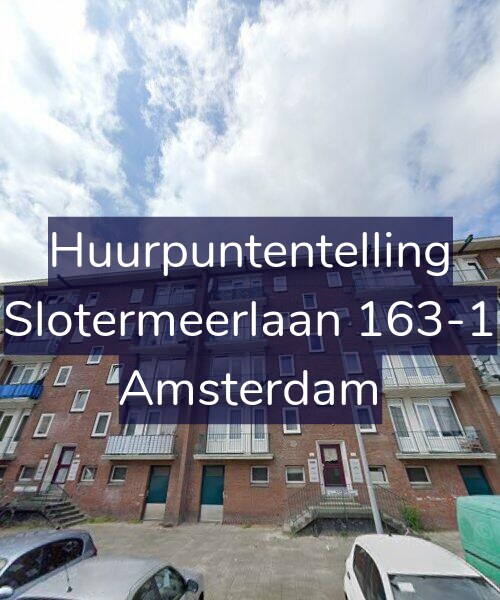Foto gevel Huurpuntentelling voor Slotermeerlaan 163-1, Amsterdam