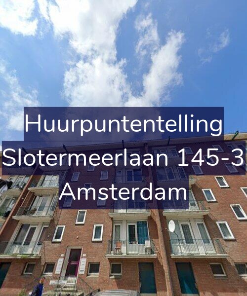 Foto gevel Huurpuntentelling voor Slotermeerlaan 145-3, Amsterdam
