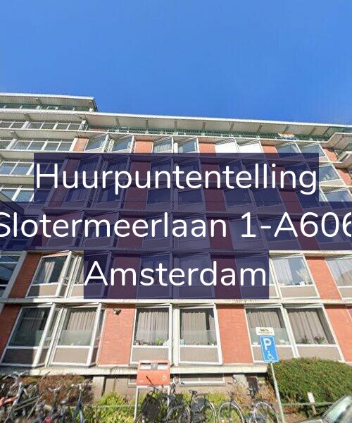 Foto gevel Huurpuntentelling voor Slotermeerlaan 1-A606, Amsterdam