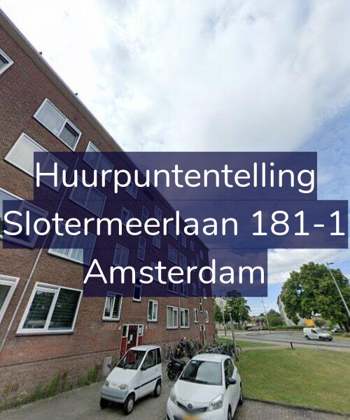 Foto gevel Huurpuntentelling voor Slotermeerlaan 181-1, Amsterdam