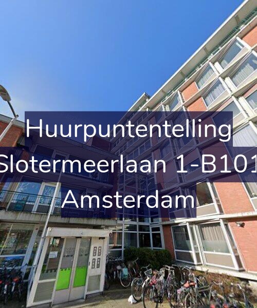 Foto gevel Huurpuntentelling voor Slotermeerlaan 1-B101, Amsterdam