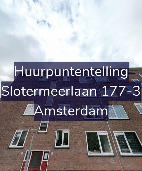 Foto gevel Huurpuntentelling voor Slotermeerlaan 177-3, Amsterdam