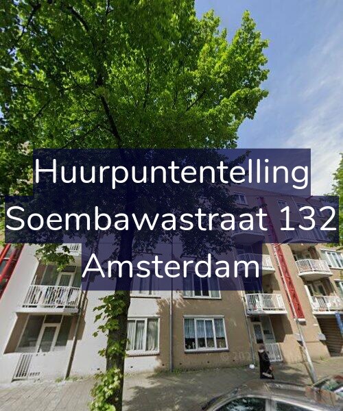 Foto gevel Huurpuntentelling voor Soembawastraat 132, Amsterdam