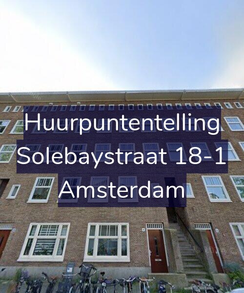 Foto gevel Huurpuntentelling voor Solebaystraat 18-1, Amsterdam