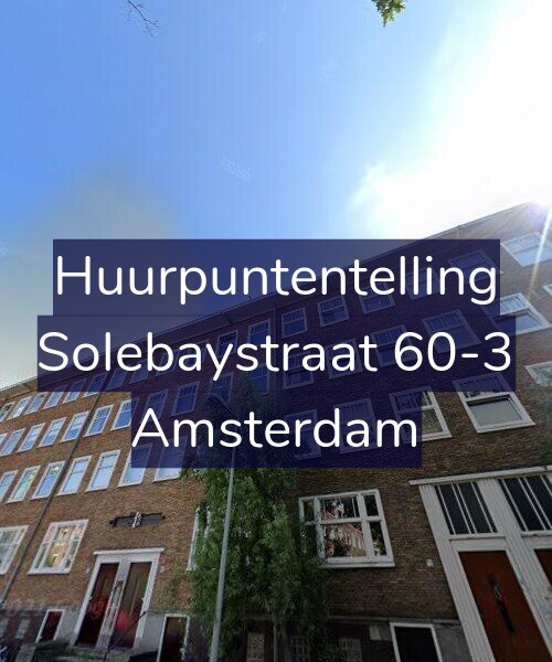 Foto gevel Huurpuntentelling voor Solebaystraat 60-3, Amsterdam