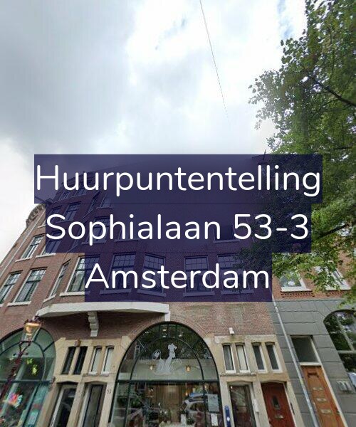 Foto gevel Huurpuntentelling voor Sophialaan 53-3, Amsterdam