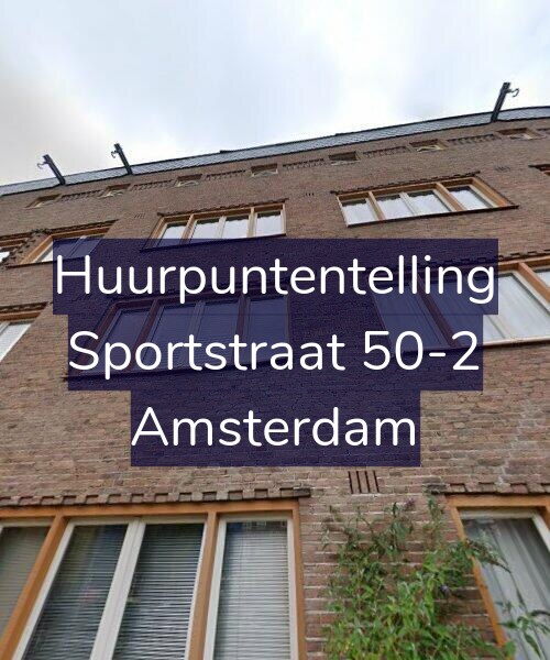 Foto gevel Huurpuntentelling voor Sportstraat 50-2, Amsterdam
