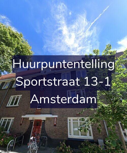 Foto gevel Huurpuntentelling voor Sportstraat 13-1, Amsterdam