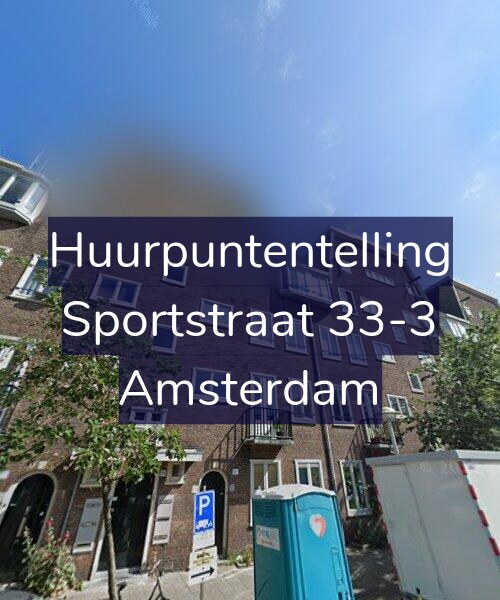 Foto gevel Huurpuntentelling voor Sportstraat 33-3, Amsterdam