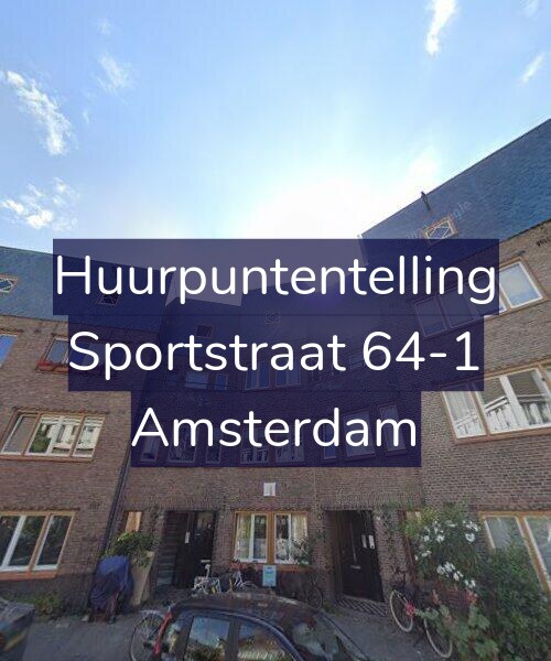Foto gevel Huurpuntentelling voor Sportstraat 64-1, Amsterdam