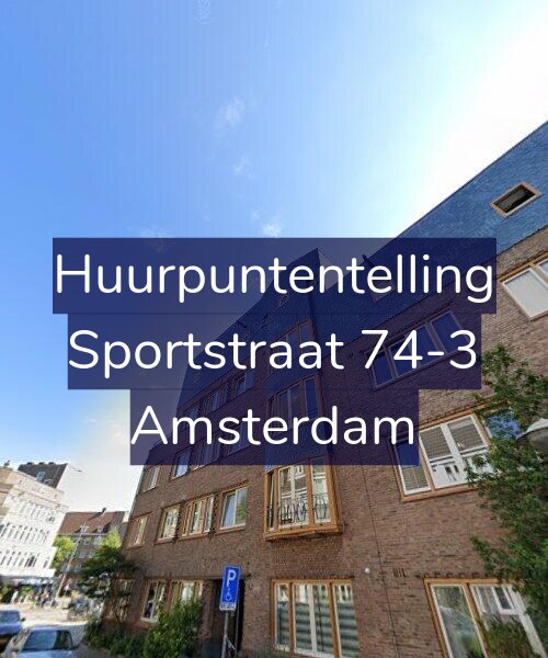 Foto gevel Huurpuntentelling voor Sportstraat 74-3, Amsterdam