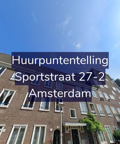 Foto gevel Huurpuntentelling voor Sportstraat 27-2, Amsterdam