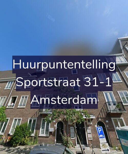Foto gevel Huurpuntentelling voor Sportstraat 31-1, Amsterdam