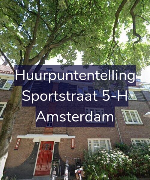 Foto gevel Huurpuntentelling voor Sportstraat 5-H, Amsterdam