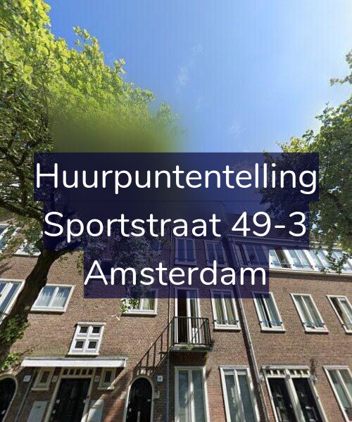 Foto gevel Huurpuntentelling voor Sportstraat 49-3, Amsterdam