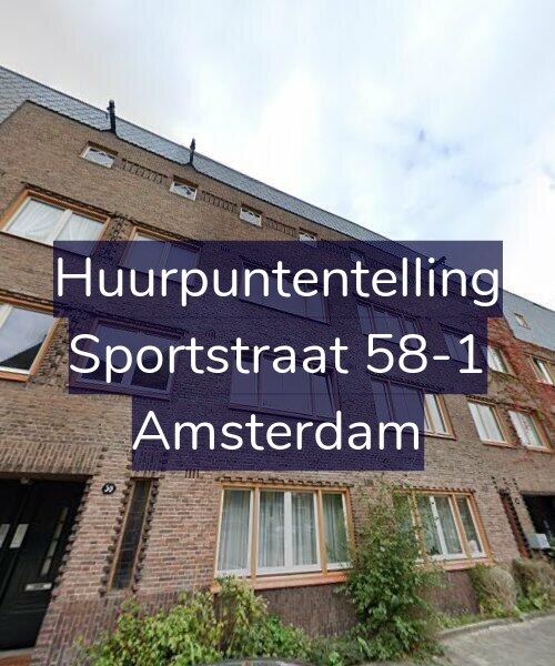 Foto gevel Huurpuntentelling voor Sportstraat 58-1, Amsterdam