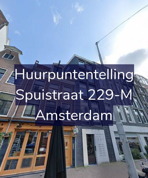 Foto gevel Huurpuntentelling voor Spuistraat 229-M, Amsterdam