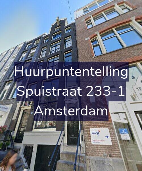 Foto gevel Huurpuntentelling voor Spuistraat 233-1, Amsterdam