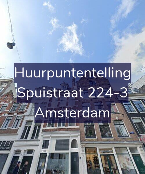 Foto gevel Huurpuntentelling voor Spuistraat 224-3, Amsterdam