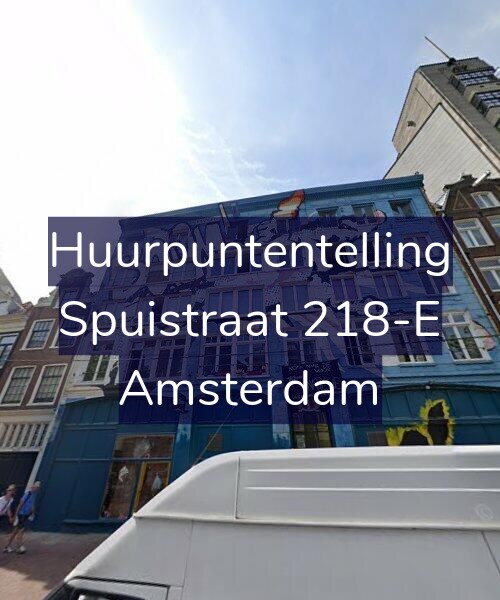 Foto gevel Huurpuntentelling voor Spuistraat 218-E, Amsterdam