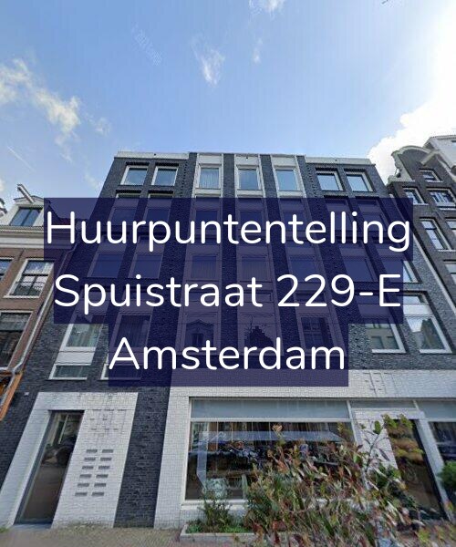 Foto gevel Huurpuntentelling voor Spuistraat 229-E, Amsterdam
