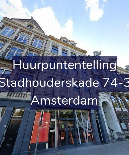 Foto gevel Huurpuntentelling voor Stadhouderskade 74-3, Amsterdam