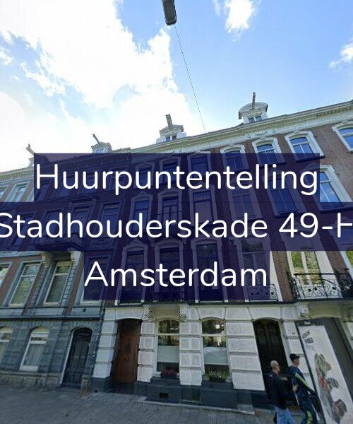Foto gevel Huurpuntentelling voor Stadhouderskade 49-H, Amsterdam