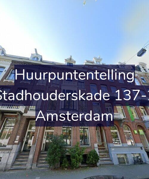 Foto gevel Huurpuntentelling voor Stadhouderskade 137-2, Amsterdam