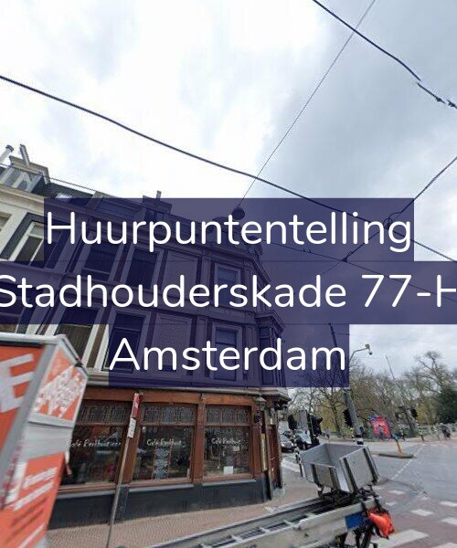Foto gevel Huurpuntentelling voor Stadhouderskade 77-H, Amsterdam