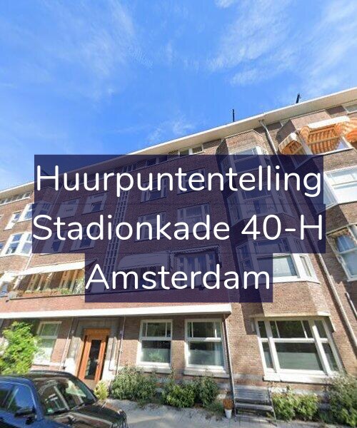 Foto gevel Huurpuntentelling voor Stadionkade 40-H, Amsterdam