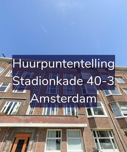 Foto gevel Huurpuntentelling voor Stadionkade 40-3, Amsterdam