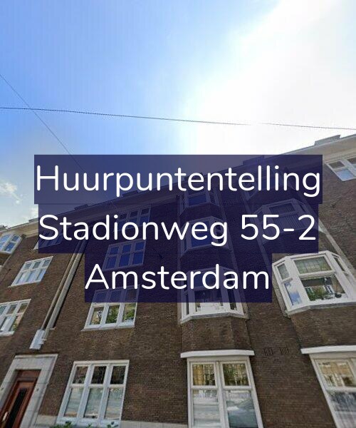 Foto gevel Huurpuntentelling voor Stadionweg 55-2, Amsterdam