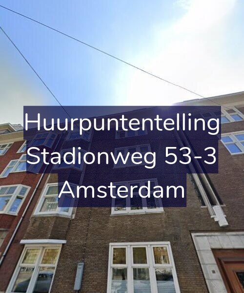 Foto gevel Huurpuntentelling voor Stadionweg 53-3, Amsterdam