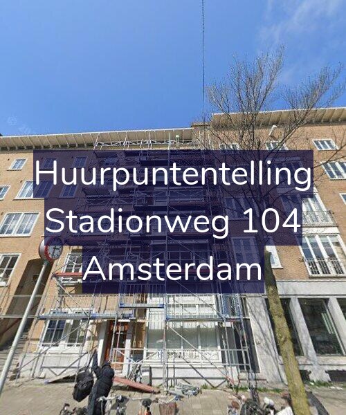 Foto gevel Huurpuntentelling voor Stadionweg 104, Amsterdam